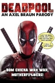 Deadpool XXX: An Axel Braun Parody 2018