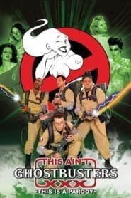 This Ain’t Ghostbusters XXX 2011